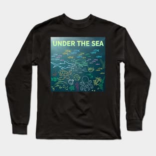 under the sea,blue sea,sea creatures,Turtle, puffer fish, starfish, shrimp, shark, tropical fish, sea horse, seaweed, sardines, squid, crabs, clams Long Sleeve T-Shirt